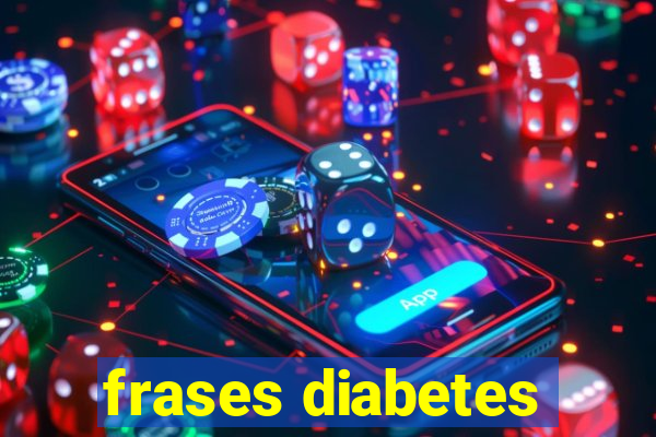 frases diabetes